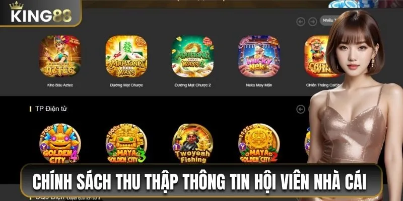 Chính sách thu thập thông tin hội viên nhà cái