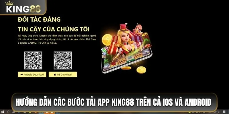 Hướng Dẫn Các Bước Tải App King88 Từ A đến Z Cho Bạn 1 Hướng dẫn các bước tải app King88 trên cả 2 HĐH IOS và Android