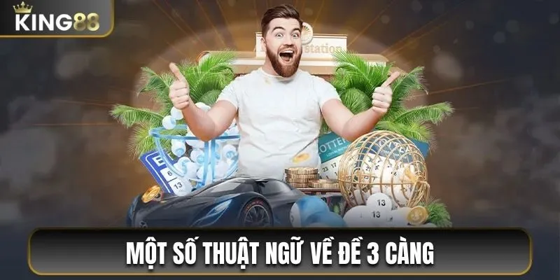 Một số thuật ngữ về đề 3 càng người mới tham gia nên biết