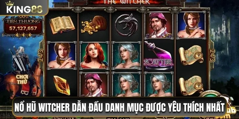 Nổ Hũ Witcher King88 - Luật Và Mẹo Chơi Dễ Trúng Jackpot 2 Nổ hũ Witcher dẫn đầu danh mục nổ hũ được yêu thích nhất