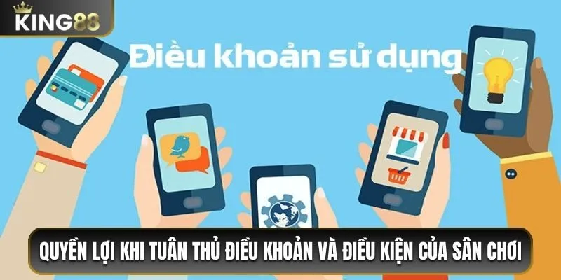 Tổng hợp quyền lợi khi tuân thủ điều khoản và điều kiện của sân chơi